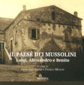 Il paese dei Mussolini. Luigi, Alessandro e Benito