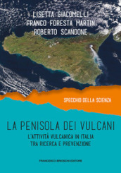 La penisola dei vulcani. L attività vulcanica in Italia tra ricerca e prevenzione