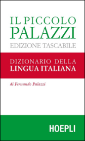 Il piccolo Palazzi. Dizionario della lingua italiana
