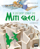 Le più belle storie dei miti greci. Ediz. a colori