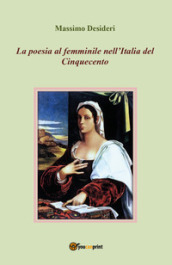 La poesia al femminile nell Italia del Cinquecento