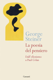 La poesia del pensiero. Dall ellenismo a Paul Celan