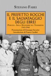 Il prefetto Rocchi e il salvataggio degli ebrei. Perugia, Isola Maggiore sul Trasimeno 1943-1944