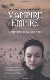 Il principe di sangue nero. Vampire Empire