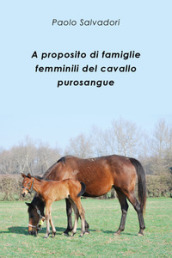 A proposito di famiglie femminili del cavallo purosangue