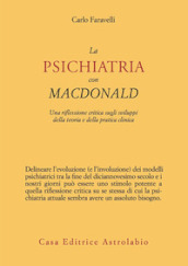 La psichiatria con MacDonald. Una riflessione critica sugli sviluppi della teoria e della pratica clinica