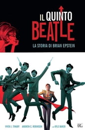 Il quinto Beatle. Edizione Deluxe