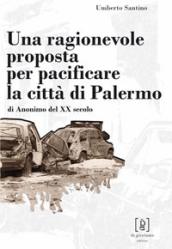 Una ragionevole proposta per pacificare la città di Palermo