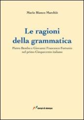 Le ragioni della grammatica. Pietro Bembo e Giovanni Francesco Fortunio
