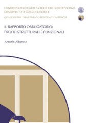 Il rapporto obbligatorio: profili strutturali e funzionali