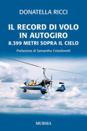 Il record di volo in autogiro. 8.399 metri sopra il cielo