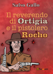 Il reverendo di Ortigia e il pistolero Rocho