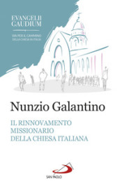 Il rinnovamento missionario della Chiesa italiana. Alla luce dell Evangelii gaudium