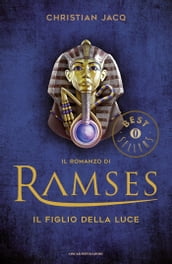 Il romanzo di Ramses - 1. Il Figlio della Luce