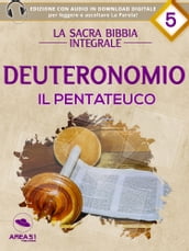 La sacra Bibbia integrale. Deuteronomio Il Pentateuco