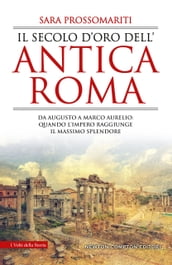 Il secolo d oro dell antica Roma