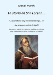 La storia de San Lorenz... Testo italiano e trentino