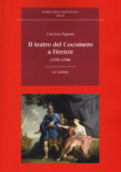 Il teatro del Cocomero a Firenze (1701-1748)