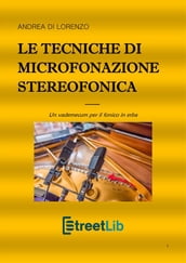 Le tecniche di microfonazione stereofonica