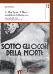 In the eyes of death. From Bolzano to Mauthausen