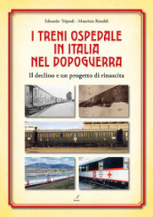 I treni ospedale in Italia nel dopoguerra. Il declino e un progetto di rinascita