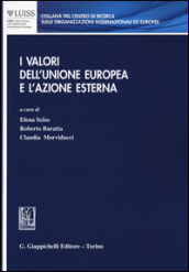 I valori dell Unione Europea e l azione esterna