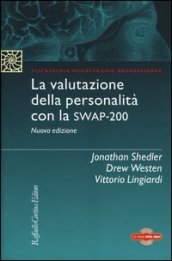 La valutazione della personalità con la Swap-200. Con Contenuto digitale per download e accesso on line