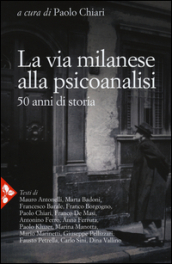 La via milanese alla psicoanalisi. 50 anni di storia