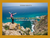 Un viaggio in Sardegna. La magia di un isola