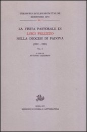 La visita pastorale di Luigi Pellizzo nella diocesi di Padova (1912-1921). 1.