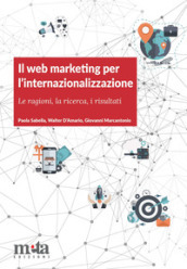 Il web marketing per l internazionalizzazione. Le ragioni, la ricerca, i risultati