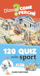 120 quiz sullo sport. Ediz. a spirale