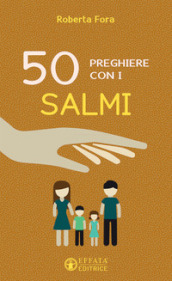 50 preghiere con i salmi