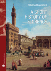 A short history of Florence