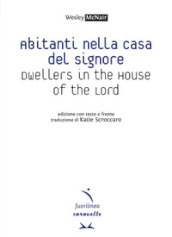 Abitanti nella casa del signore-Dwellers in the house of the lord