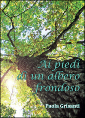 Ai piedi di un albero frondoso