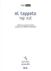 Al tappeto. Tap out. Testo inglese a fronte