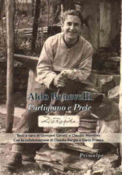 Aldo Benevelli. Partigiano e prete