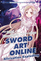 Alicization exploding. Sword art online. Vol. 16