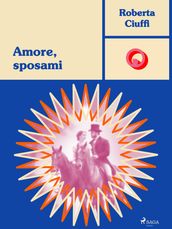 Amore, sposami