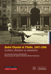 André Chastel et l Italie (1947-1990). Lettres choisies et annotées