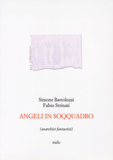 Angeli in soqquadro (anarchici fantastici)