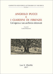 Angiolo Pucci e i giardini di Firenze. Un opera e un archivio ritrovati. Atti della giornata di studio (Firenze, 24 novembre 2015)