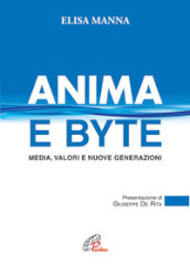 Anima e byte. Media, valori e nuove generazioni