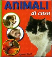 Animali di casa. Ediz. illustrata