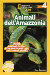 Animali dell amazzonia. Livello 4. Ediz. illustrata