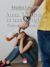 Anna. L inferno in una bottiglia