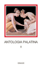 Antologia palatina. Testo greco a fronte. Vol. 2: Libri VII-VIII