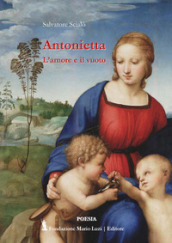 Antonietta. L amore e il vuoto