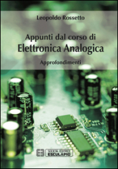 Appunti dal corso di elettronica analogica. Approfondimenti